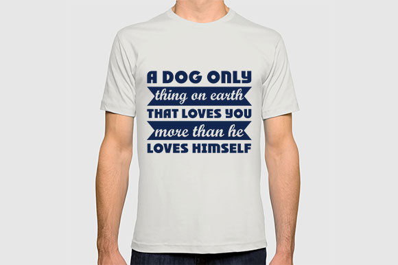 A Dog Only Thing on Earth That Loves You More
