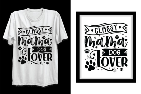 Classy Mama Dog Lover Svg T-Shirt Design