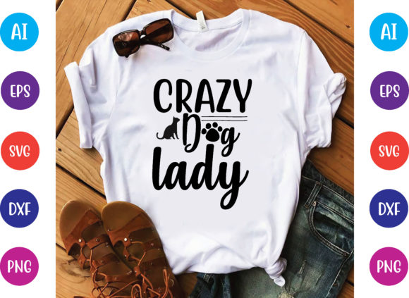 Crazy Dog Lady Svg Design