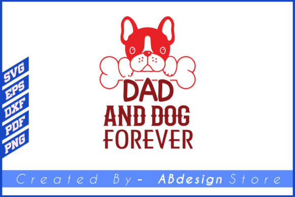 Dad and Dog Ever SVG Design T Shirt