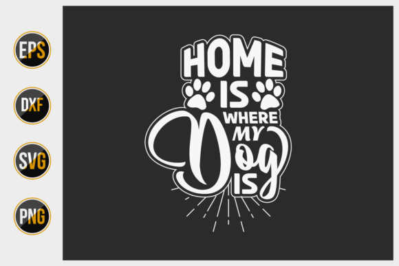 Home is Where My Dog is