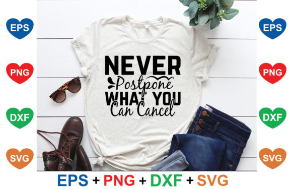 Never Postpone What You Can Cancel