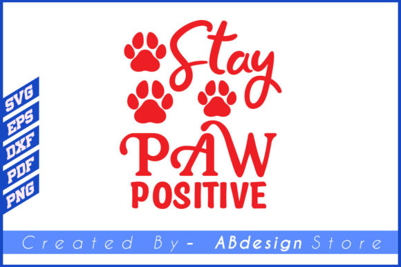 Stay Paw Positive T Shirt Design Svg Dog