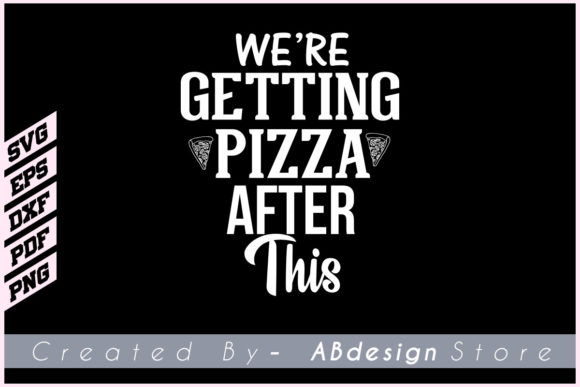 WE RE GETTING PIZZA Dog Design Svg Shirt
