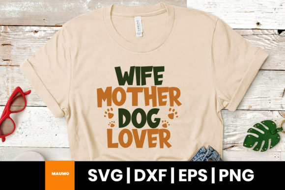 Wife Mother Dog Lover