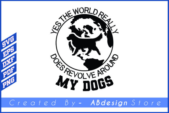 Yes the World T Shirt Design Svg Dog